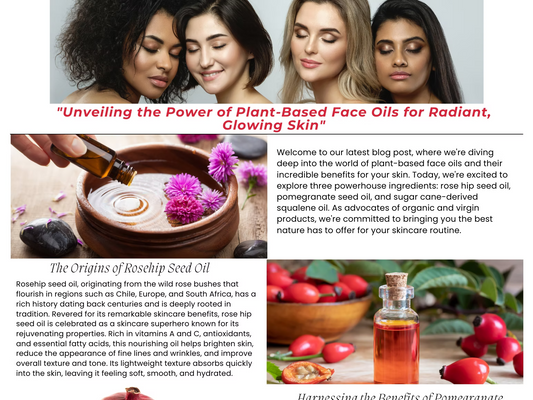 Unveiling the Power of Plant-Based Face Oils for Radiant, Glowing Skin